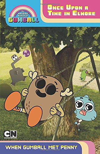 9780843182576: Once Upon a Time in Elmore: When Gumball Met Penny (The Amazing World of Gumball)