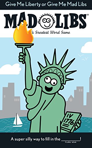 Stock image for Give Me Liberty or Give Me Mad Libs: World's Greatest Word Game for sale by BooksRun