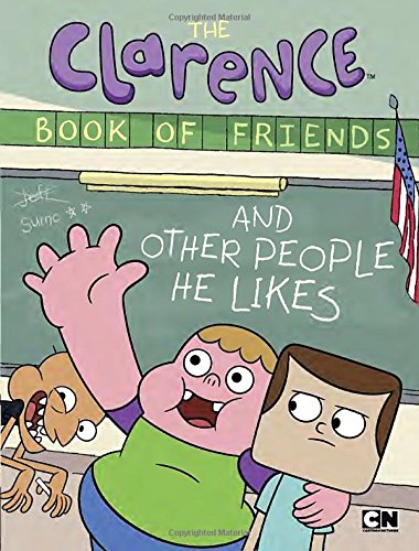 Stock image for The Clarence Book of Friends and Other People He Likes for sale by ThriftBooks-Dallas