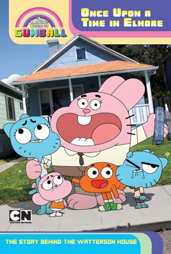9780843183467: Once Upon a Time in Elmore: The Story Behind the Watterson House (Amazing World of Gumball)