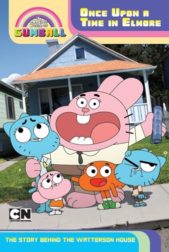 Stock image for Once Upon a Time in Elmore: The Story Behind the Watterson House (The Amazing World of Gumball) for sale by Jenson Books Inc