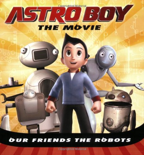 Stock image for Our Friends the Robots (Astro Boy) for sale by Wonder Book