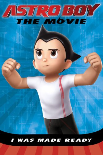 Stock image for I Was Made Ready (Astro Boy: The Movie) for sale by SecondSale