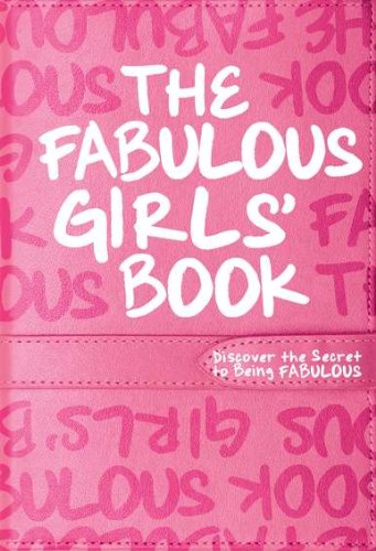 Beispielbild fr The Fabulous Girls' Book: Discover the Secret to Being Fabulous zum Verkauf von Wonder Book