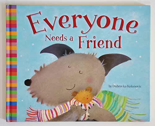 Beispielbild fr Everyone Needs a Friend zum Verkauf von Better World Books