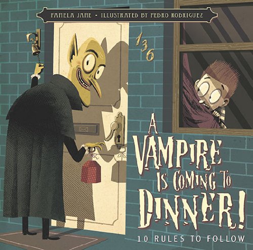 Stock image for A Vampire Is Coming to Dinner!: 10 Rules to Follow for sale by Red's Corner LLC