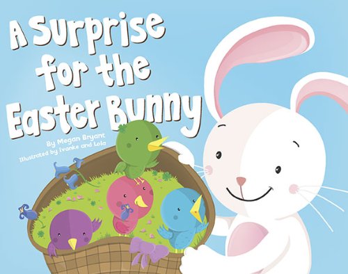 Beispielbild fr A Surprise for the Easter Bunny zum Verkauf von Wonder Book