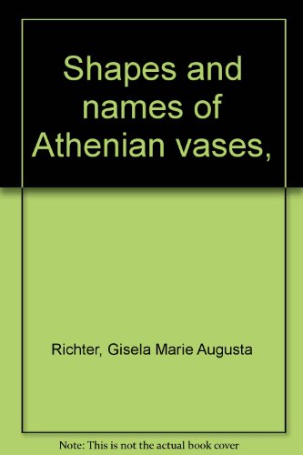 Beispielbild fr Shapes and Names of Athenian Vases zum Verkauf von Better World Books