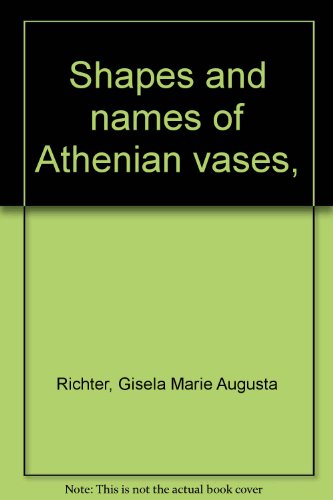 Stock image for Shapes and Names of Athenian Vases for sale by Better World Books