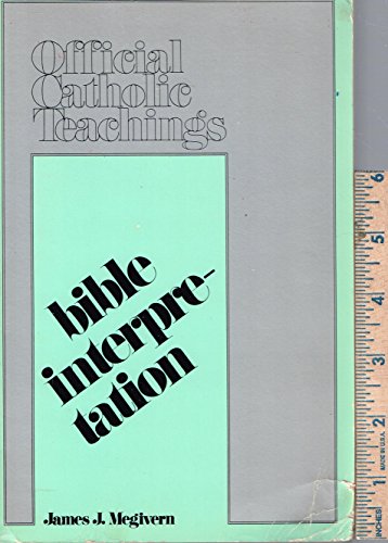 Stock image for Bible Interpretation : Official Catholic Teachings for sale by Redux Books