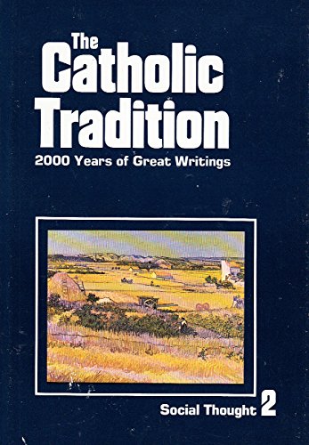 Beispielbild fr The Catholic Tradition: Social Thought (2 Volumes) zum Verkauf von SecondSale
