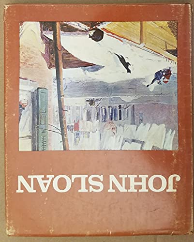 Imagen de archivo de John Sloan 1871-1951: His Life and Paintings / His Graphics a la venta por Saucony Book Shop