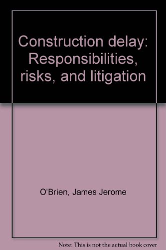Beispielbild fr Construction Delay : Responsibilities, Risks, and Litigation zum Verkauf von Better World Books