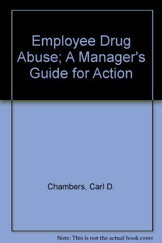 Imagen de archivo de Employee Drug Abuse: a Manager's Guide for Actio a la venta por Mythos Center Books