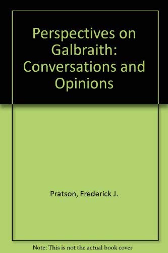 Stock image for Perspectives on Galbraith: Conversations and Opinions for sale by ilcampo