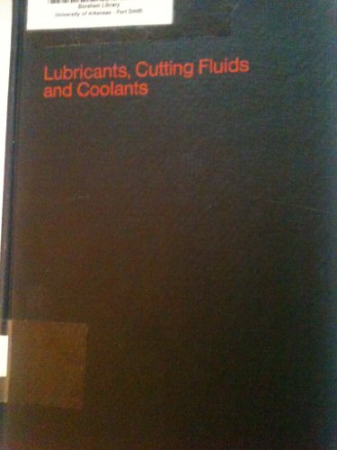 Beispielbild fr Lubricants, Cutting Fluids, and Coolants zum Verkauf von Zubal-Books, Since 1961