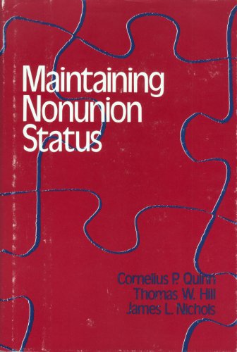Maintaining Nonunion Status (9780843608700) by Quinn, Cornelius; Hill, Thomas; Nichols, James L.