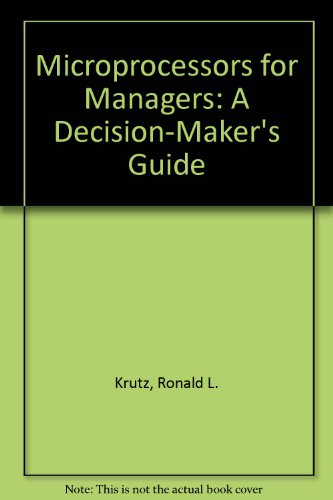 Beispielbild fr Microprocessor for Managers : A Decision Maker's Guide zum Verkauf von Better World Books