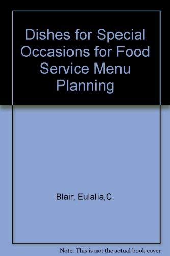 Stock image for Dishes for Special Occasions for Food Service Menu Planning (Cookbook) for sale by Frost Pocket Farm - IOBA