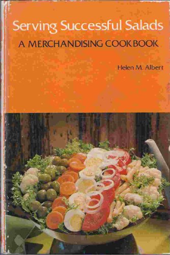 9780843620689: Serving successful salads: A merchandising cookbook