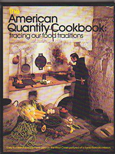 Stock image for The American quantity cookbook: Tracing our food traditions for sale by HPB-Diamond