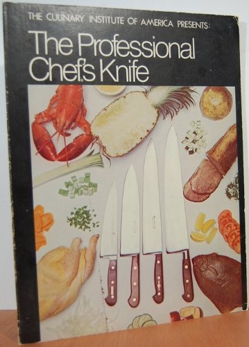 Beispielbild fr The Professional Chef's Knife (The Professional chef's photo-text series) zum Verkauf von Jenson Books Inc