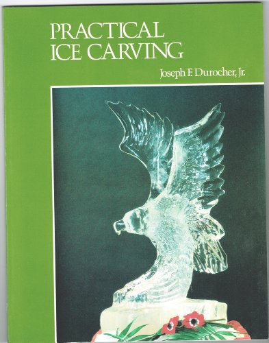 Imagen de archivo de Practical Ice Carving a la venta por Wonder Book