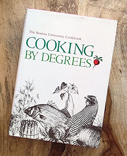 Stock image for Cooking by degrees: The Boston University cookbook for sale by Open Books