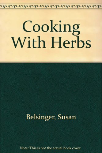 Beispielbild fr Cooking With Herbs zum Verkauf von Wonder Book