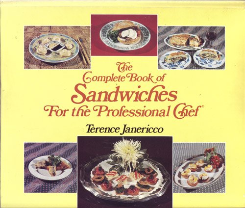9780843622706: The Complete Book of Sandwiches for the Professional Chef