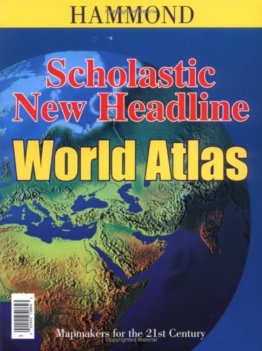 Stock image for Scholastic New Headline World Atlas (Hammond Atlases) for sale by SecondSale