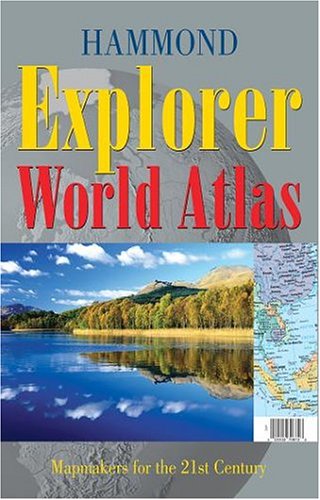 Imagen de archivo de Hammond Explorer World Atlas: Mapmakers For The 21st Century a la venta por Goodwill of Colorado