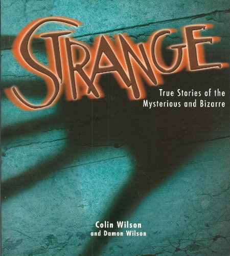 Imagen de archivo de Strange: The Stories of the Mysterious and Bizarre a la venta por More Than Words