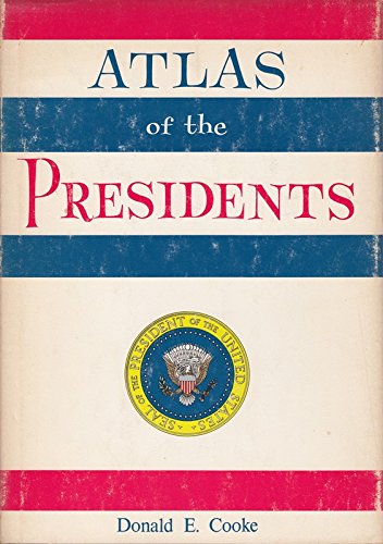 Imagen de archivo de Atlas of the Presidents a la venta por Top Notch Books