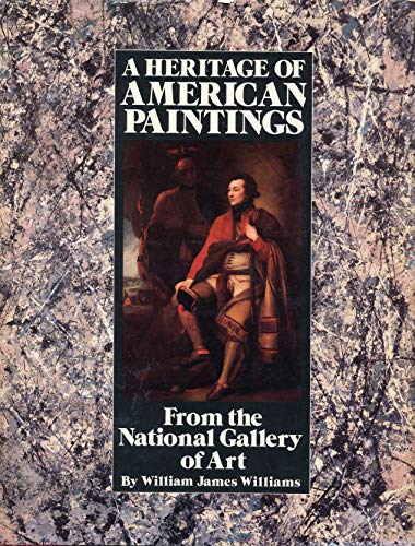 Beispielbild fr A Heritage of American Paintings from the National Gallery of Art zum Verkauf von Better World Books