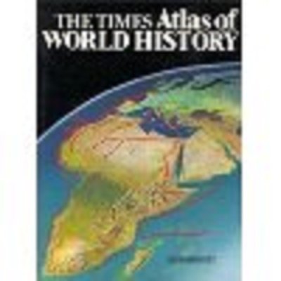 Imagen de archivo de The Times Atlas of World History a la venta por Your Online Bookstore