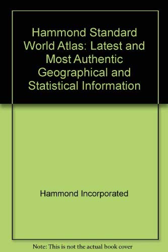 Beispielbild fr Hammond Standard World Atlas : Latest and Most Authentic Geographical and Statistical Information zum Verkauf von Better World Books