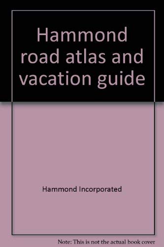 Hammond road atlas and vacation guide (9780843725506) by Hammond Incorporated