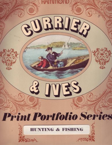 Currier & Ives Print Portfolio Series, Hunting and Fishing