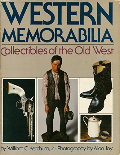 Beispielbild fr Western Memorabilia - Collectibles of the Old West zum Verkauf von Karl Theis