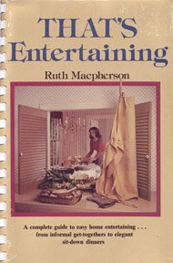 Imagen de archivo de That's Entertaining: A Complete Guide to Easy Home Entertaining. a la venta por Your Online Bookstore