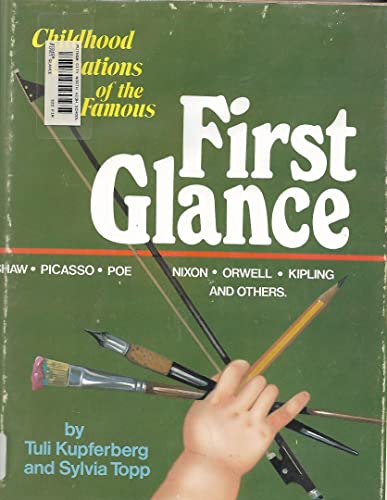 9780843734034: Title: First glance Childhood creations of the famous