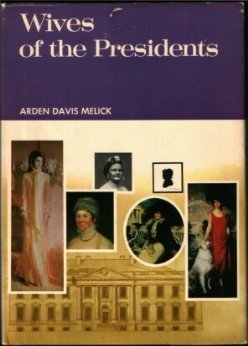 Stock image for Wives of the Presidents for sale by OwlsBooks