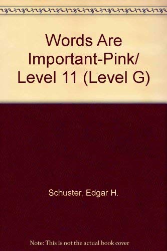 Words Are Important-Pink Book/ Level 11 (Level G) (9780843779653) by Schuster, Edgar H.