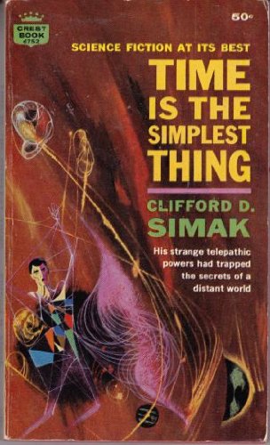 Beispielbild fr Time Is the Simplest Thing zum Verkauf von ThriftBooks-Dallas