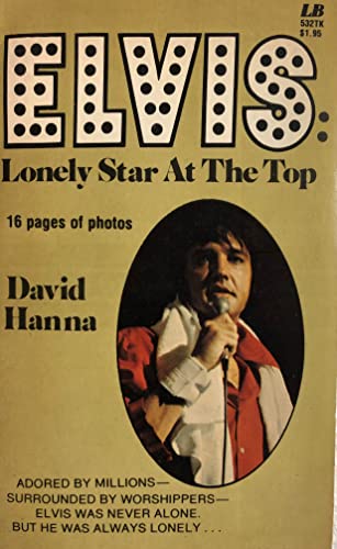 Stock image for Elvis: Lonely Star at the Top for sale by WorldofBooks
