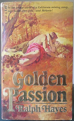 Golden Passion (9780843906172) by Ralph Hayes