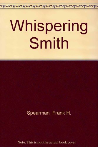 Beispielbild fr Whispering Smith zum Verkauf von ThriftBooks-Atlanta