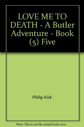 Immagine stock per Love Me to Death [Paperback] by Kirk, Philip