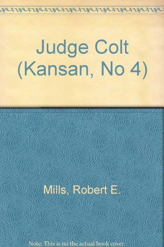 Stock image for Judge Colt (Kansan, No 4) for sale by Colorado's Used Book Store